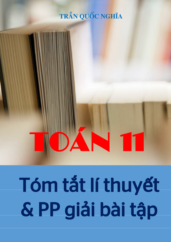 Sách điện tử Tóm tắt lí thuyết và phương pháp giải Toán 11